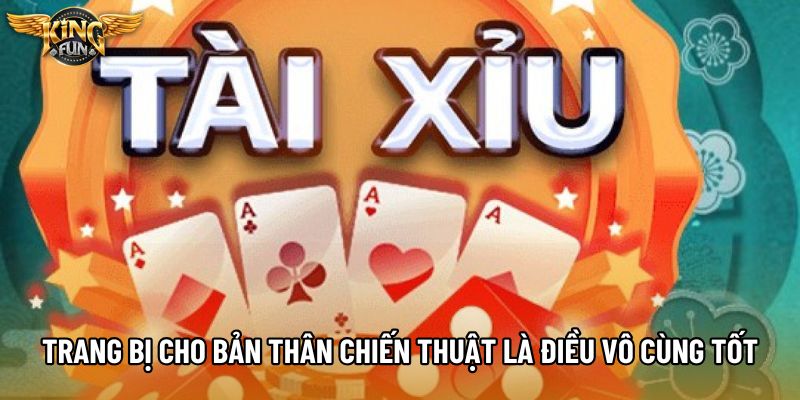 Trang bị cho bản thân chiến thuật là điều vô cùng tốt